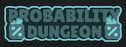 Probability Dungeon