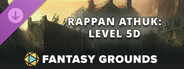 Fantasy Grounds - Rappan Athuk - Level 5D