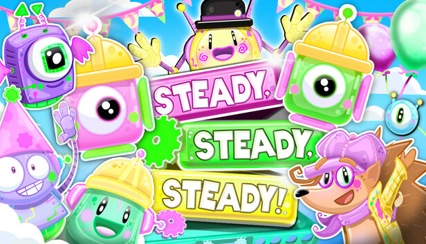 Steady, Steady, Steady!