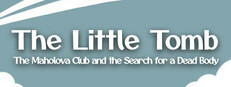 The Little Tomb: The Maholova Club and the Search for a Dead Body Small Capsule Image