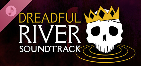 Dreadful River Soundtrack banner image