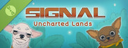 SIGNAL: Uncharted Lands Demo