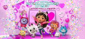 DreamWorks La casa de muñecas de Gabby:  Listos para la fiesta