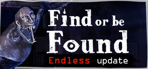 Find or be Found