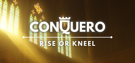Conquero : Rise or Kneel