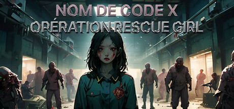 Opération Rescue girl: nom de code X