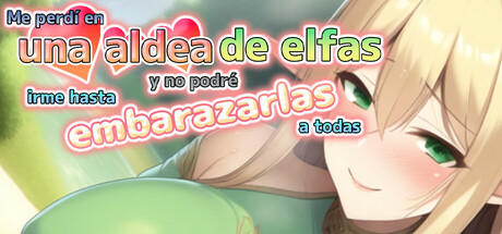 Me perdí en una aldea de elfas y no podré irme hasta embarazarlas a todas