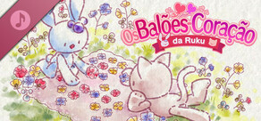 Os balões-coração da Ruku - Trilha sonora