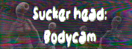 Sucker head: Bodycam cover art