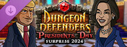 Dungeon Defenders - Presidents Day Surprise 2024