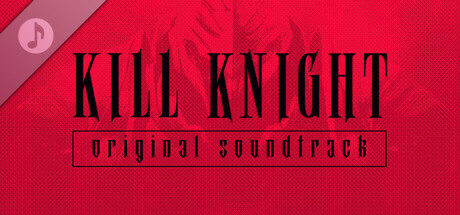 KILL KNIGHT Original Soundtrack banner image