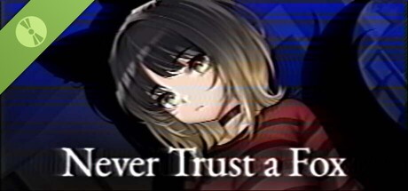 Never Trust a Fox Demo