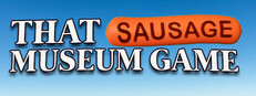 That sausage museum game