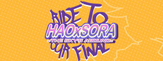 HAOxSORA =THE SKY'S ABOUND= RIDE TO OUR FINAL