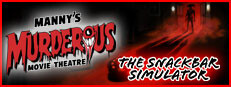 Manny's Murderous Movie Theater - The Snackbar Simulator