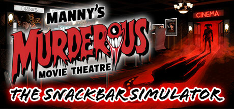 Manny's Murderous Movie Theater - The Snackbar Simulator steam charts