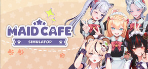 Maid Cafe Simulator