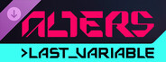 The Alters: Last Variable