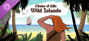 Choice of Life: Wild Islands - Wallpapers