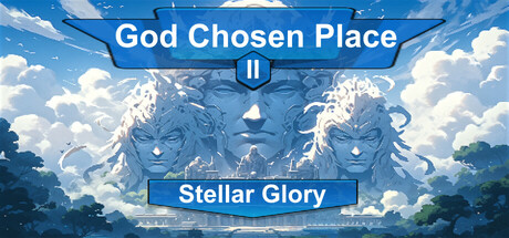 God Chosen Place II:Stellar Glory