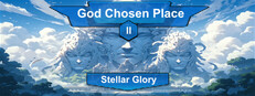 God Chosen Place II:Stellar Glory