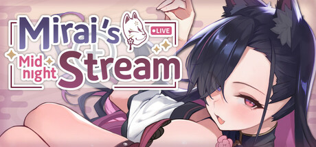 Mirai's Midnight Stream