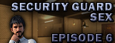 Security Guard Sex - Episode 6