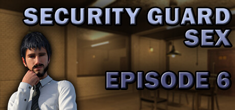 Security Guard Sex - Episode 6 banner