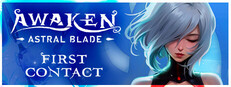 AWAKEN - Astral Blade: First Contact