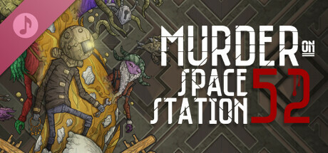 Murder On Space Station 52 Soundtrack banner image