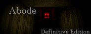 Abode: Definitive Edition