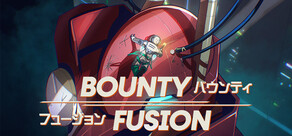 Bounty Fusion