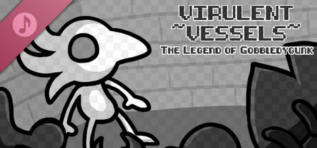 Virulent Vessels: The Legend of Gobbledygunk Soundtrack banner image