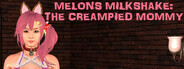 MELONS MILKSHAKE: THE CREAMPIED MOMMY logo