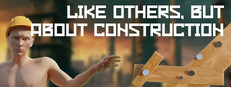 Like others, but about construction