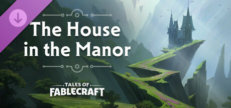 Tales of Fablecraft - House in the Manor Adventure banner image