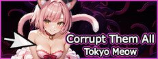 Corrupt Them All - Tokyo Meow