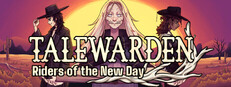 Talewarden: Riders of the New Day