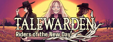 Talewarden: Riders of the New Day