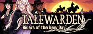 Talewarden: Riders of the New Day