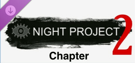 Night Project - Chapter 2