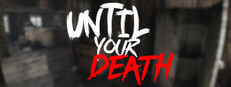Until Your Death Playtest game capsule image