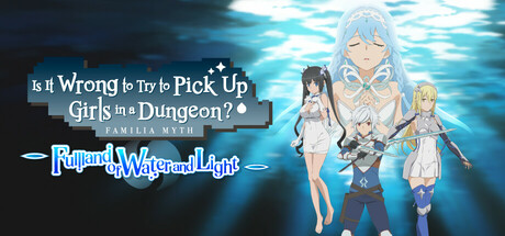 Is It Wrong to Try to Pick Up Girls in a Dungeon? ~Fullland of Water and Light~ banner