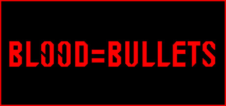 BLOOD=BULLETS banner