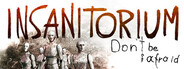 Insanitorium - Don’t Be Afraid