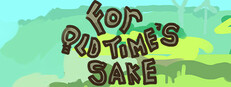 For Old Time's Sake