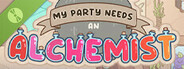 My Party Needs An Alchemist Demo