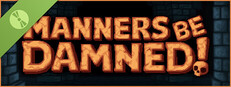 Manners Be Damned! Demo