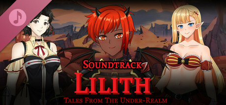 Tales From The Under-Realm: Lilith Soundtrack banner image