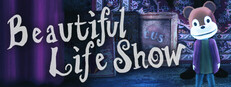 Beautiful Life Show